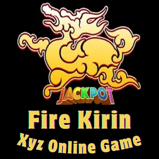Fire Kirin Xyz Online