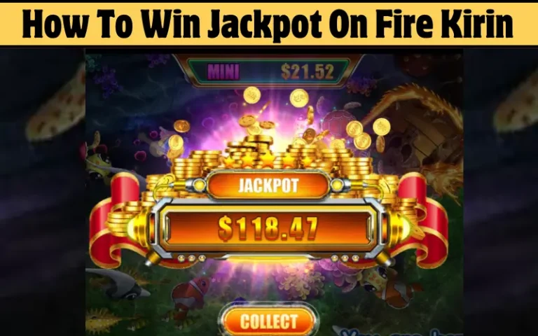 How To Win Jackpot On Fire Kirin