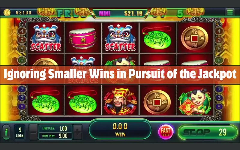 Ignoring Smaller Wins in Pursuit of the Jackpot