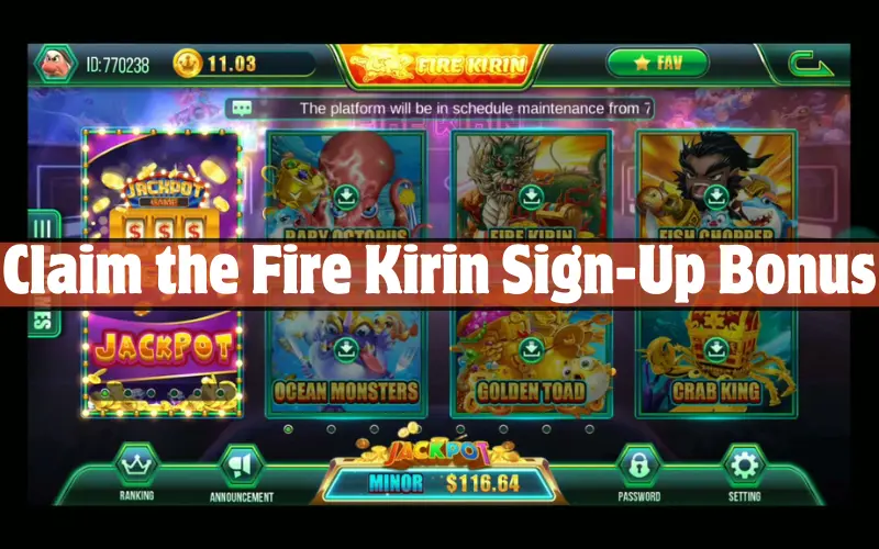 Claim the Fire Kirin Sign-Up Bonus