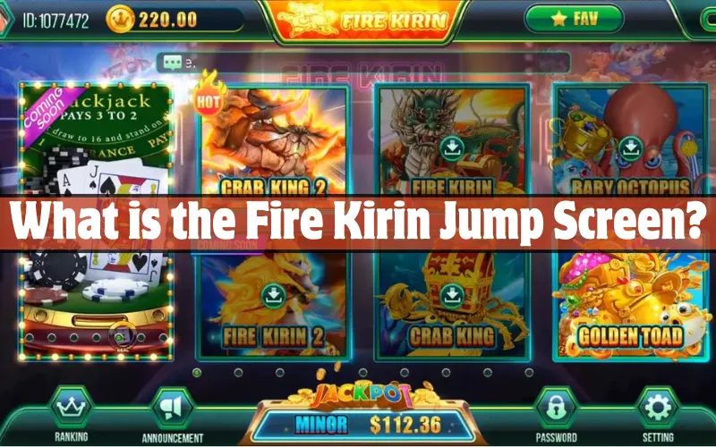 What is the Fire Kirin Jump Screen